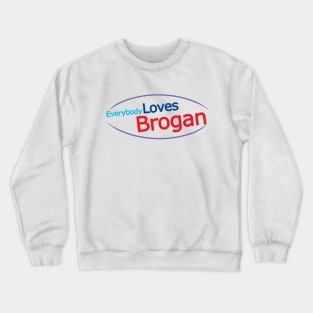 Everybody Loves Brogan Crewneck Sweatshirt